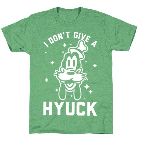 I Don't Give a Hyuck Unisex Triblend Tee