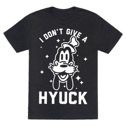 I Don't Give a Hyuck Unisex Triblend Tee