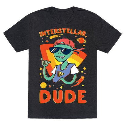 Interstellar, Dude Unisex Triblend Tee