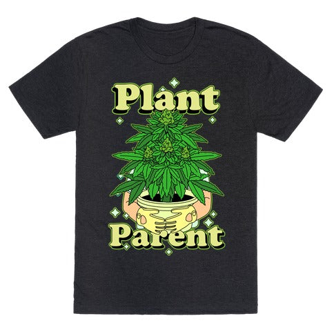 Plant Parent Marijuana Unisex Triblend Tee