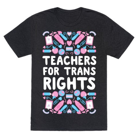 Teachers For Trans Rights Unisex Triblend Tee