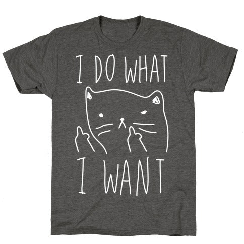 I Do What I Want Cat Unisex Triblend Tee