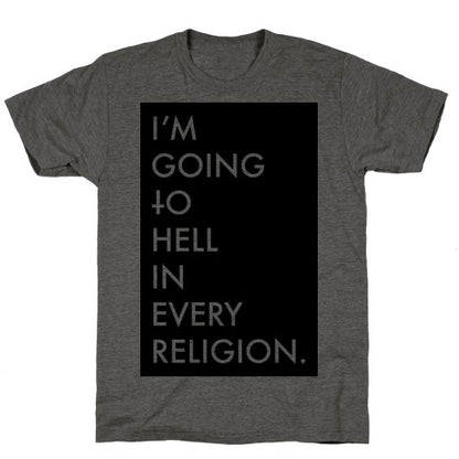 I'm Going To Hell Unisex Triblend Tee