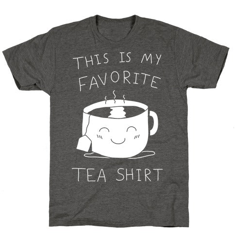 This Is My Favorite Tea Shirt Unisex Triblend Tee
