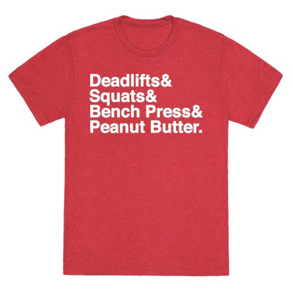 Deadlifts, Squats, Bench Press, Peanut Butter Workout Unisex Triblend Tee