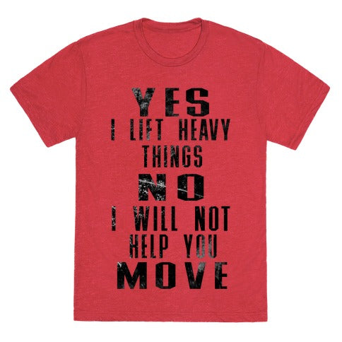 I will not help you move Unisex Triblend Tee