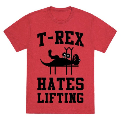T-Rex Hates Lifting Unisex Triblend Tee