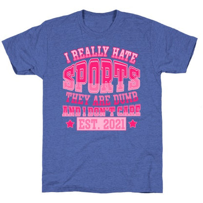 I Really Hate Sports Unisex Triblend Tee