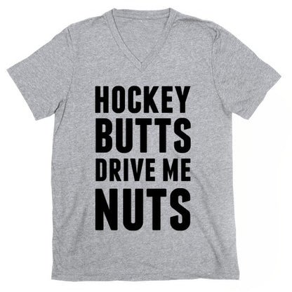 Hockey Butts Drive Me Nuts V-Neck