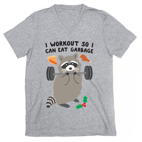I Workout So I Can Eat Garbage - Thanksgiving Raccoon V-Neck