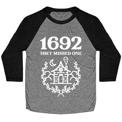 1692 They Missed One Baseball Tee