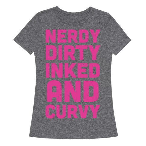 Nerdy, Dirty, Inked And Curvy Women's Triblend Tee