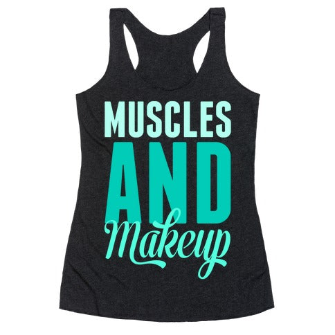 Muscles and Makeup Racerback Tank