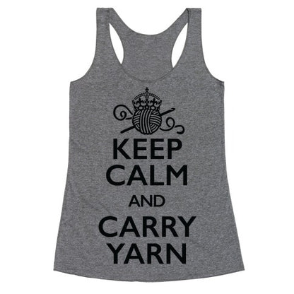 Keep Calm And Carry Yarn (Crochet) Racerback Tank