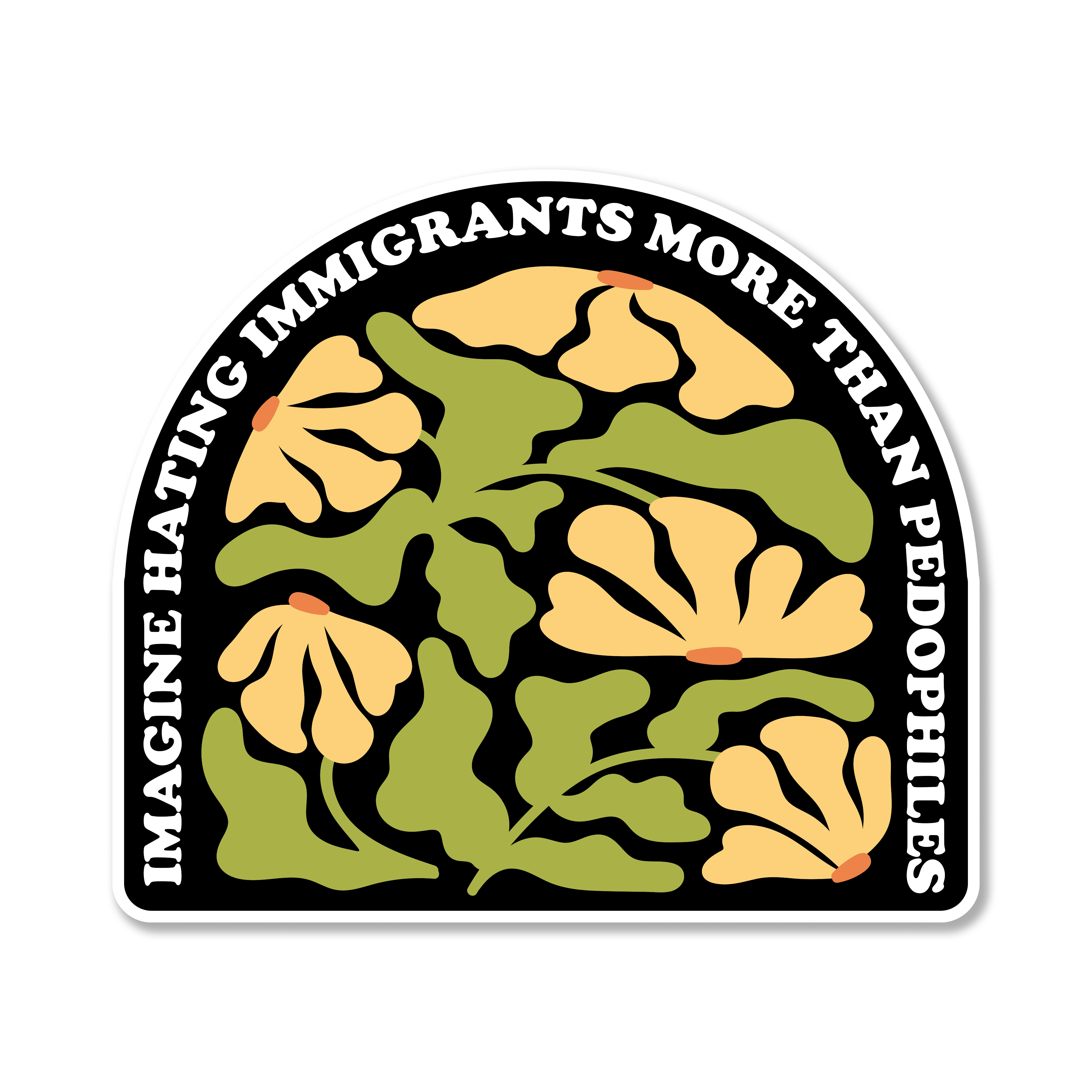 Imagine Hating Immigrants Die Cut Sticker