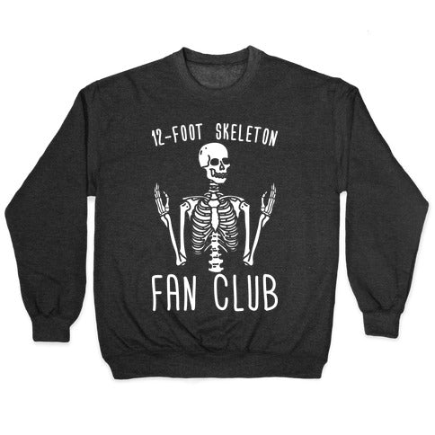 12-Foot Skeleton Fan Club Crewneck Sweatshirt