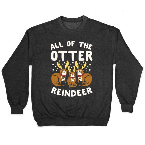 All of The Otter Reindeer Crewneck Sweatshirt