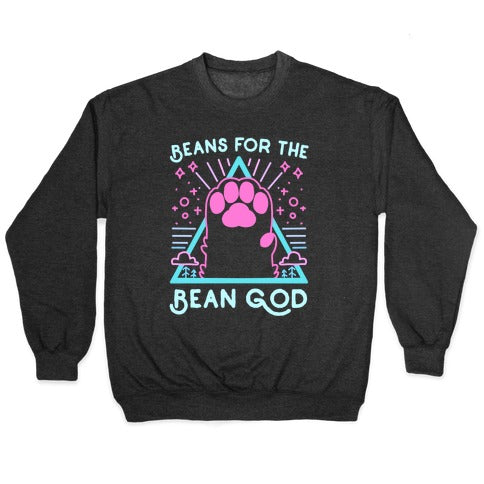 Beans For The Bean God Crewneck Sweatshirt
