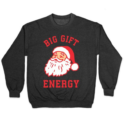 Big Gift Energy Crewneck Sweatshirt