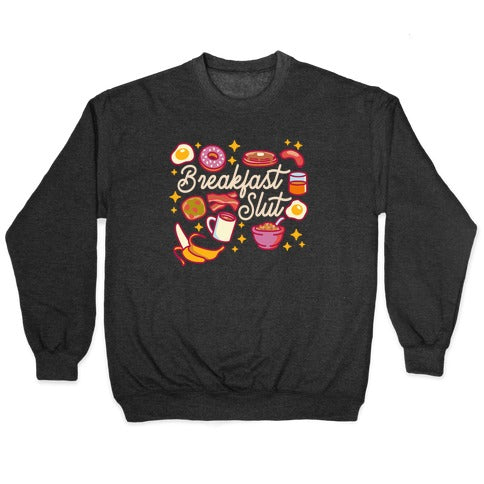 Breakfast Slut Crewneck Sweatshirt