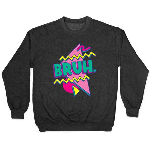 Bruh 90s Parody Crewneck Sweatshirt