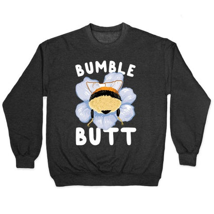 Bumble Butt Crewneck Sweatshirt