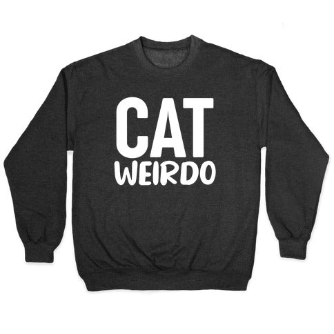 Cat Weirdo Crewneck Sweatshirt