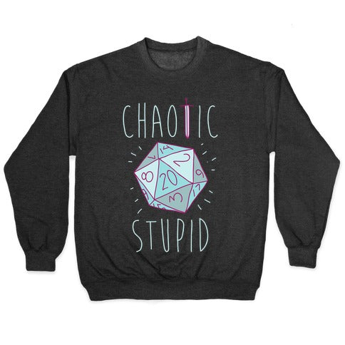 Chaotic Stupid Crewneck Sweatshirt