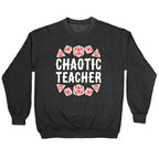 Chaotic Teacher Crewneck Sweatshirt