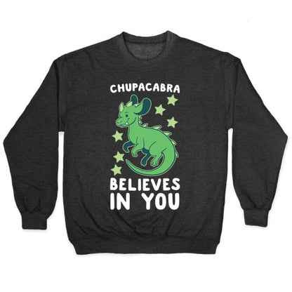 Chupacabra Believes In You Crewneck Sweatshirt