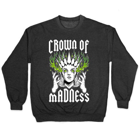 Crown Of Madness Crewneck Sweatshirt