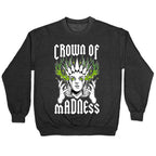 Crown Of Madness Crewneck Sweatshirt