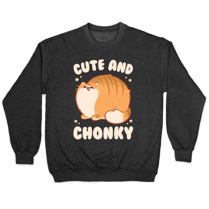 Cute and Chonky Crewneck Sweatshirt