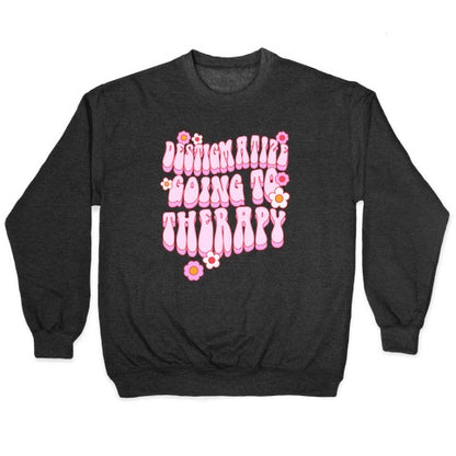 Destigmatize Going to Therapy Crewneck Sweatshirt