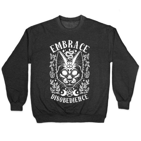 Embrace Disobedience Crewneck Sweatshirt
