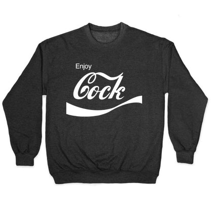 Enjoy Cock Crewneck Sweatshirt