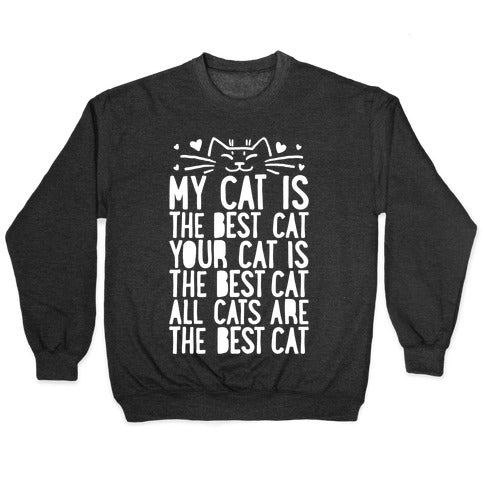 Every Cat Is The Best Cat Crewneck Sweatshirt