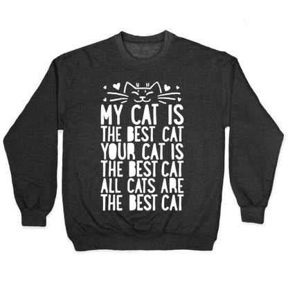 Every Cat Is The Best Cat Crewneck Sweatshirt
