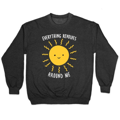 Everything Revolves Around Me (Sun) Crewneck Sweatshirt