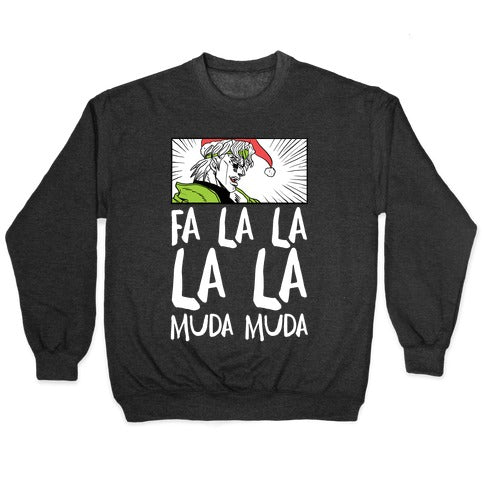 Fa La La La La Muda Muda - Dio Crewneck Sweatshirt