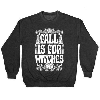 Fall Is For Witches Crewneck Sweatshirt