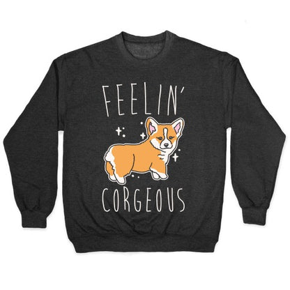 Feelin' Corgeous White Print Crewneck Sweatshirt