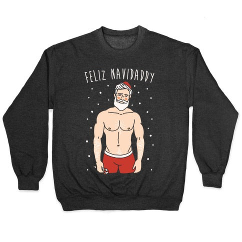 Feliz Navidaddy Parody White Print Crewneck Sweatshirt