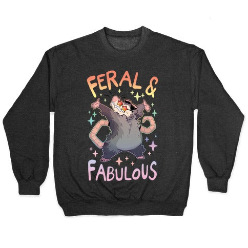 Feral And Fabulous Crewneck Sweatshirt
