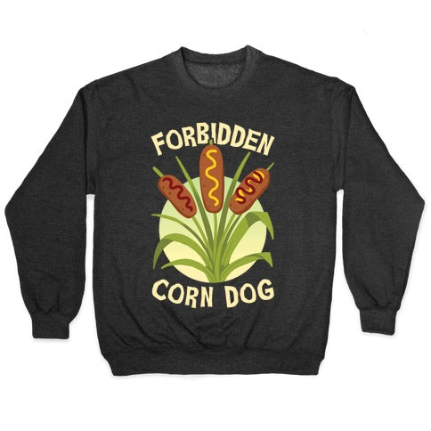 Forbidden Corndog Crewneck Sweatshirt