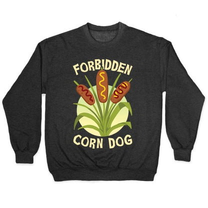 Forbidden Corndog Crewneck Sweatshirt