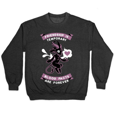 Friendship is Temporary Blood Pacts Are Forever Crewneck Sweatshirt