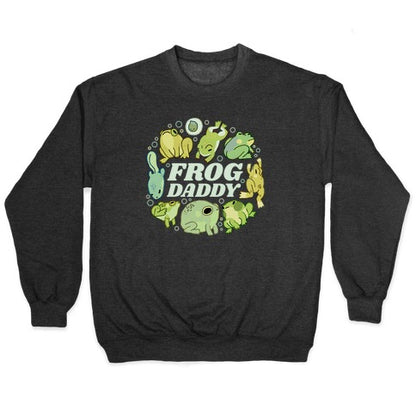 Frog Daddy Crewneck Sweatshirt