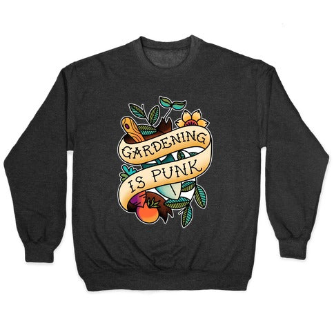 Gardening Is Punk Crewneck Sweatshirt