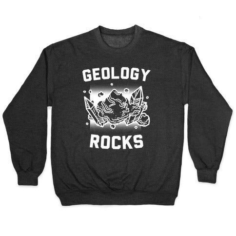 Geology Rocks Crewneck Sweatshirt